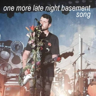one more late night basement song