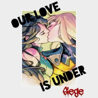Our Love is Under Siege