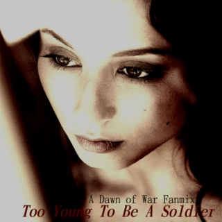 Too Young To Be A Soldier