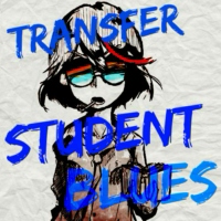 Transfer Student Blues