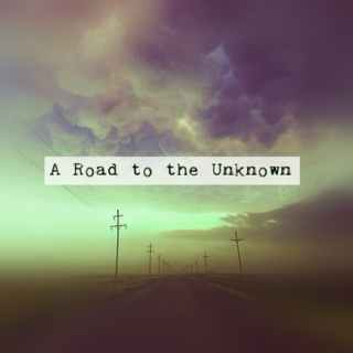 A Road to the Unknown
