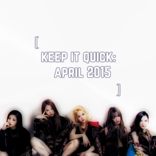 [keep it quick: april 2015]
