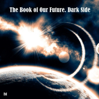 The Book of Our Future. Dark Side