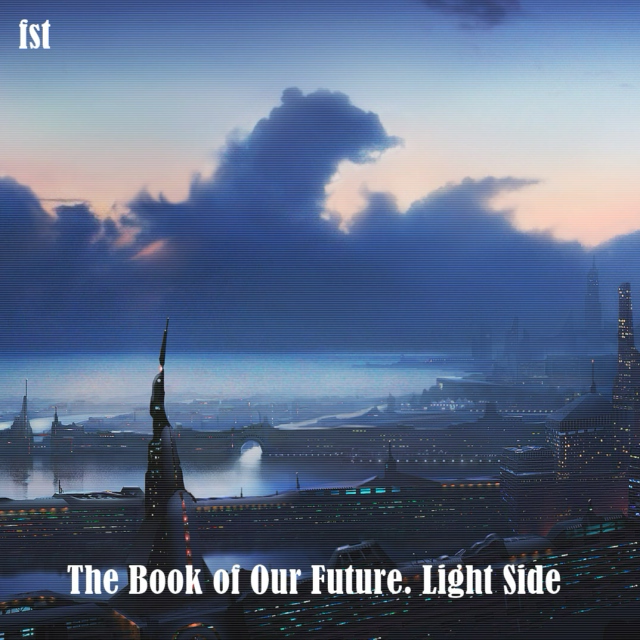 The Book of Our Future. Light Side 