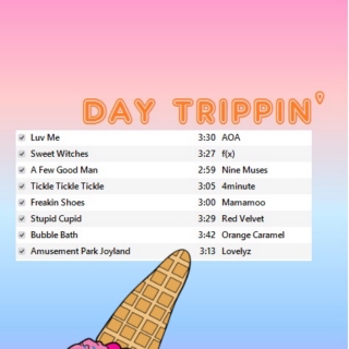 Flip the tape: Day Trippin'