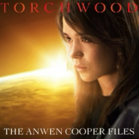 TORCHWOOD: The Anwen Cooper Files