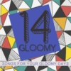 14 Gloomy Songs for Your Gloomy Days