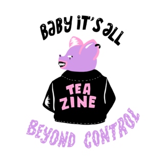 #22 "Baby it's all beyond control"