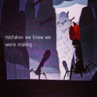 mistakes we knew we were making 
