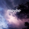 maybe not / styles