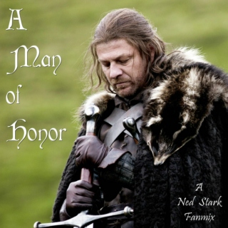 A Man of Honor - A Ned Stark Fanmix