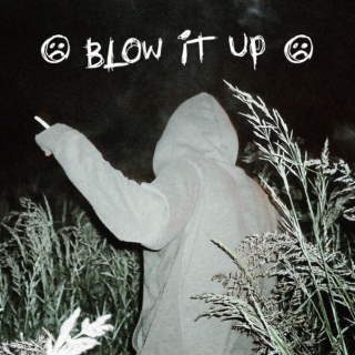 blow it up