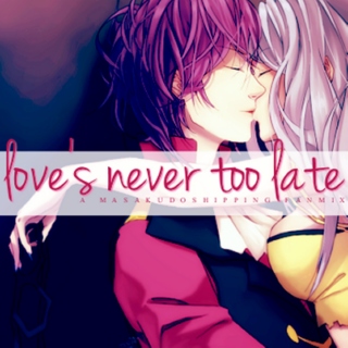 Love's Never Too Late - A MasakudoShipping Fanmix