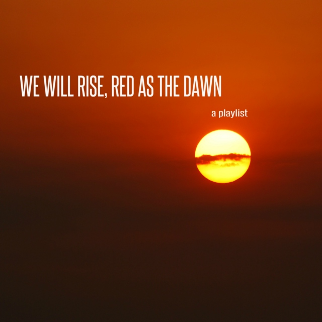 WE WILL RISE, RED AS THE DAWN