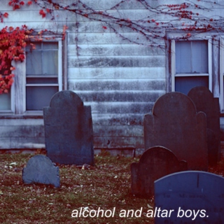 alcohol and altar boys (frerard)