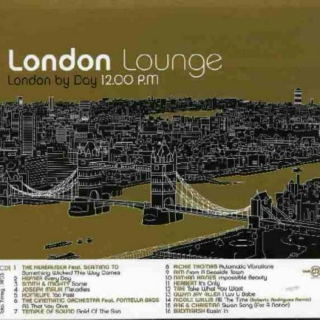 London Lounge: London By Day / London By Night