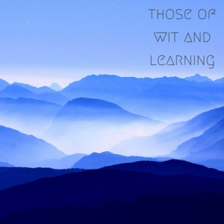 those of wit and learning