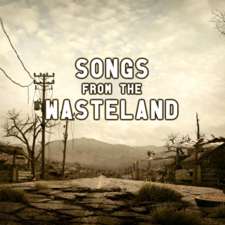 Songs from the Wasteland