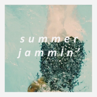 summer jammin'