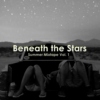Beneath the Stars: Summer Mix Vol. 1