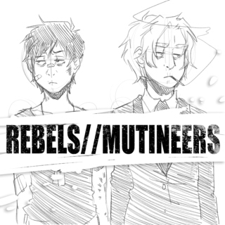 REBELS//MUTINEERS