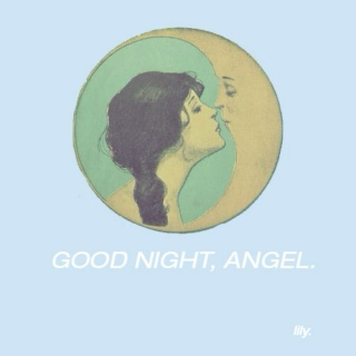 good night, angel. 