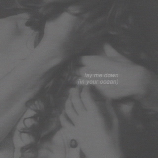 lay me down (in your ocean)