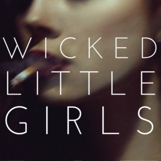Wicked Little Girls