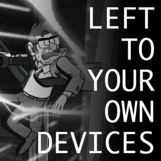 left to your own devices
