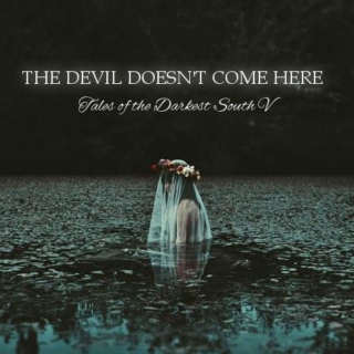 The Devil Doesn't Come Here