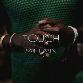 TOUCH / Mini Mix