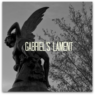 Gabriel's Lament