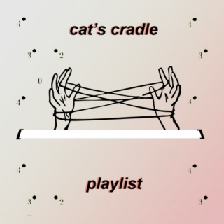 Cat's Cradle playlist