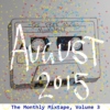 August 2015 (Monthly Mixtape Volume 3)