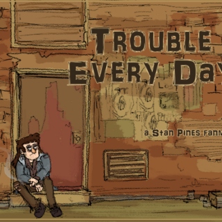 Trouble Every Day - A Mullet!Stan fanmix
