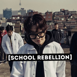 school rebellion!! 