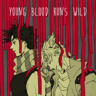 Young Blood Runs Wild