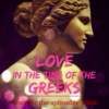Love in the time of the Greeks