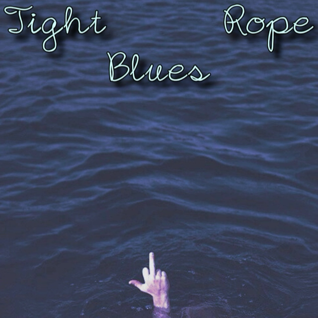 Tight Rope Blues
