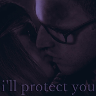 i'll protect you.