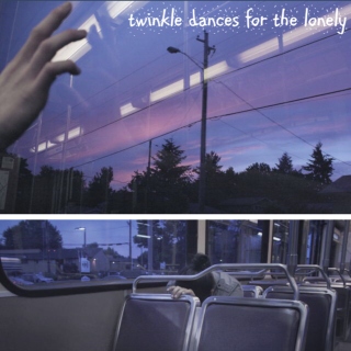 twinkle dances for the lonely