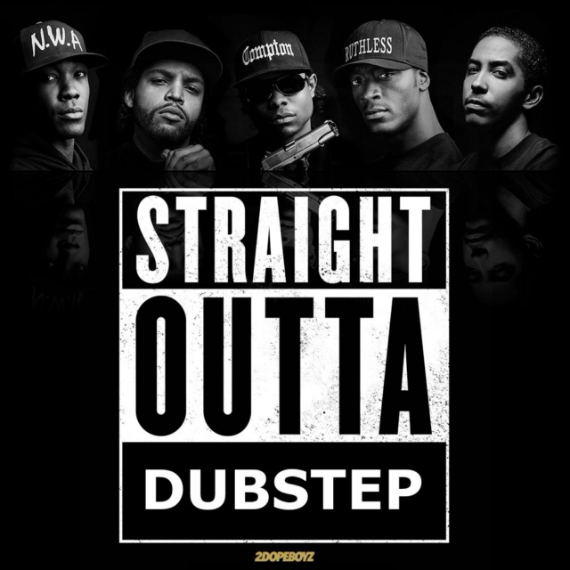 Straight Outta Dubstep (The NWA Compton Mix)