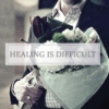 Healing is Difficult.
