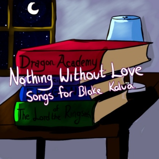 Nothing Without Love: Blake's Playlist