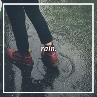 Rain.