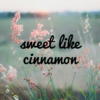 sweet like cinnamon 