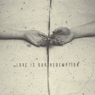 love is our redemption
