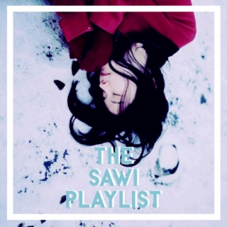 the sawi playlist.