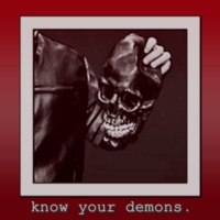 know your demons.