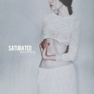 Saturated loneliness. 